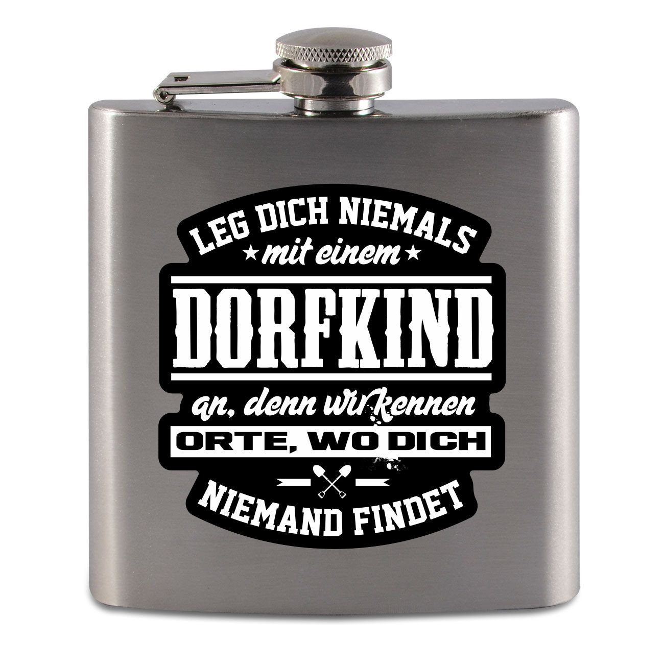Flachmann Leg dich niemals mit einem DORFKIND an